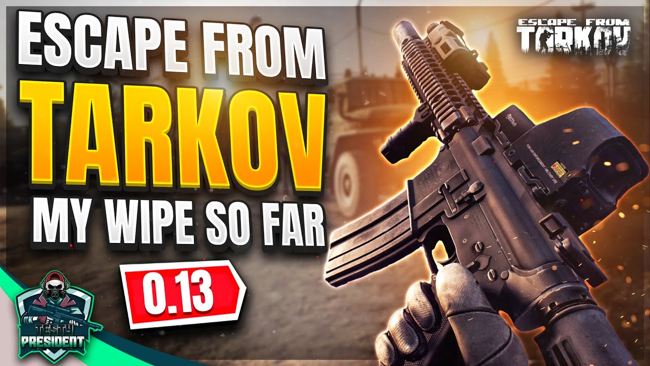 Escape From Tarkov: My Wipe so Far 0.13 - YouTube