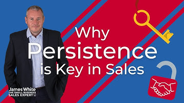 Why persistence is key in sales
