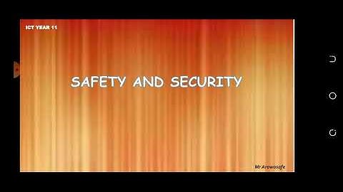 ICT IGCSE -Safety and Security Part 1