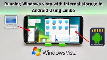 Running Windows vista with Storage Accessable In Limbo PC Emulator Android Phone | Install Software