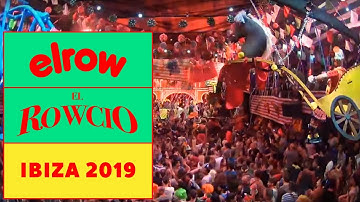 EL ROWCIO I Ibiza 2019 I elrow