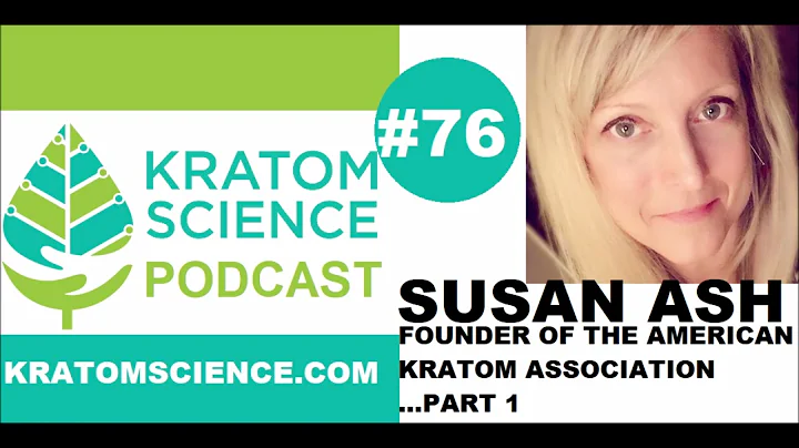 Kratom Science Podcast #76: Susan Ash, Founder of ...