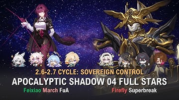 NEW 2.6 Apocalyptic Shadow 04 Feixiao March FuA + Firefly Superbreak 3* Clear | Honkai: Star Rail