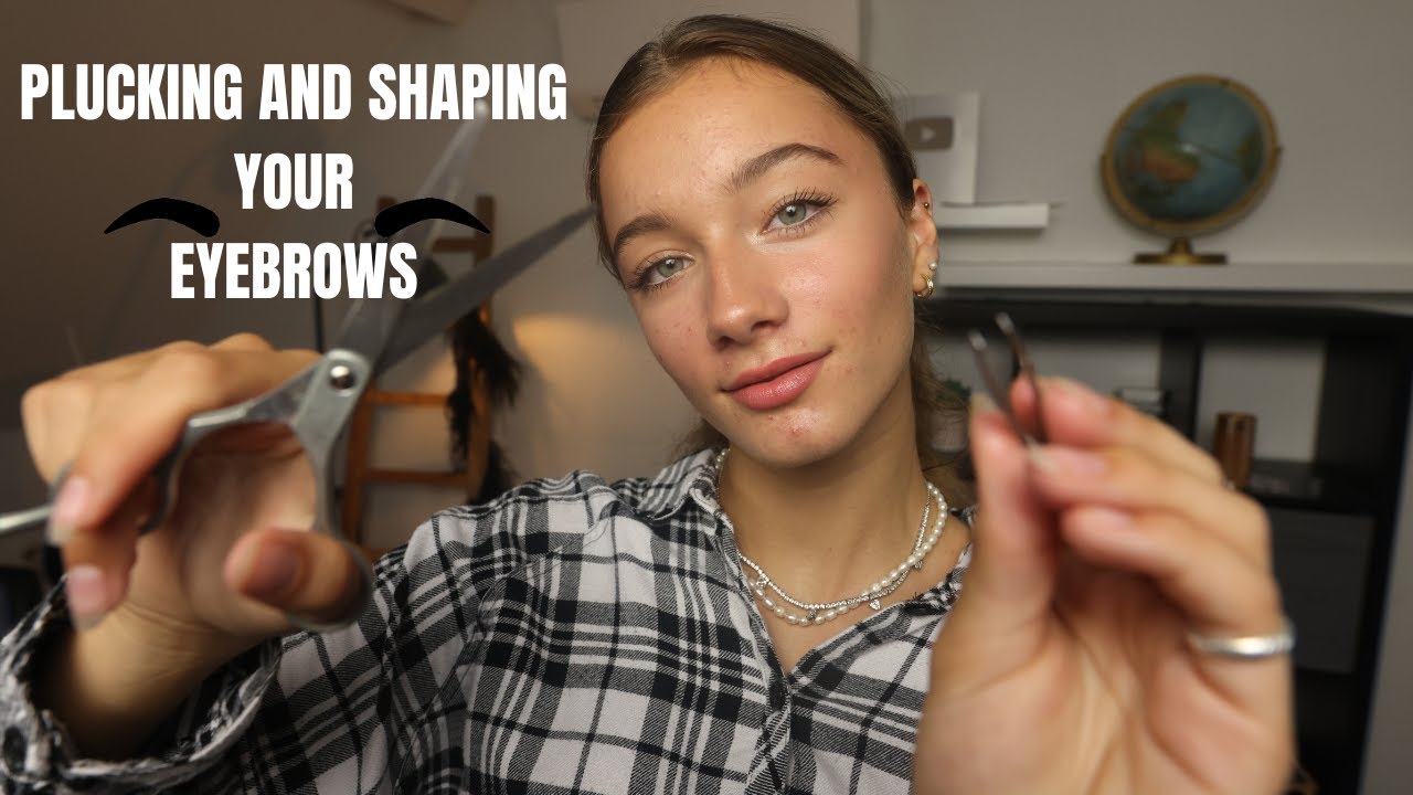 Asmr Plucking And Shaping Your Eyebrows Youtube