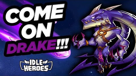 Idle Heroes - UGH Come On Drake!!!