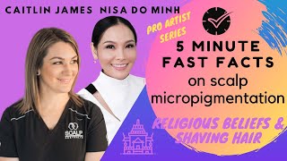 Hot Climates and Cultural Considerations with Scalp MicroPigmentation -Interview with Nisa Do Minh