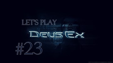 DEUS EX - Part 23 [Brooklyn Naval Shipyards] Let