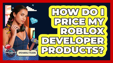 How Do I Price My Roblox Developer Products?