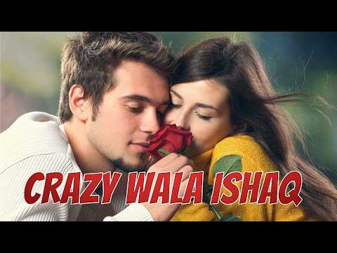 🎵 CRAZY WALA ISHQ | Best Gen Z Bollywood Song 2026 💘🔥