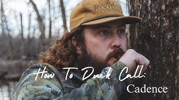 How To Duck Call: Cadence  | RootedTelevision.com
