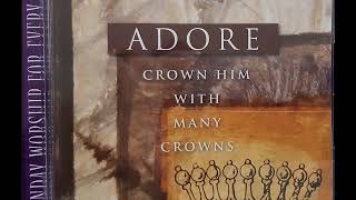 ADORE CROWN HIM WITH MANY CROWNS Sunday Worship For Every Day by jabes pogi 949 views 4 years ago 44 minutes