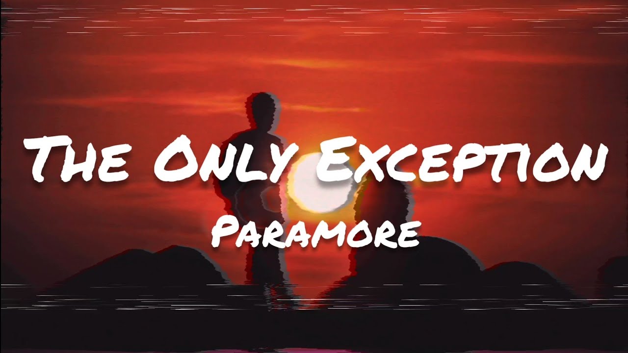 Paramore The Only Exception Lyrics YouTube paramore-the-only-exception-lyrics-youtube