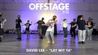 Famous David Lee choreography to “Lay Wit Ya” by Isaiah Rashad at Offstage Dance Studio Profile