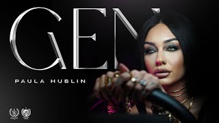 PAULA HUBLIN - GEN (OFFICIAL VIDEO)