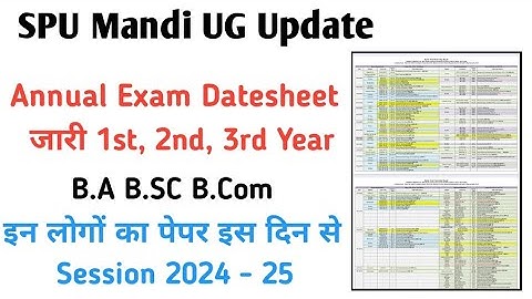 spu mandi ug annual exam datesheet जारी 2025| ug b.a b.sc b.com 1st,2nd,3rd year datesheet 2025