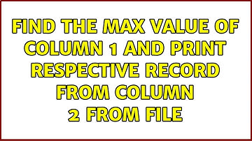 Unix & Linux: find the max value of column 1 and print respective record from column 2 from file