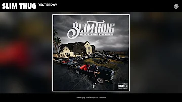 Slim Thug - Yesterday (Official Audio)