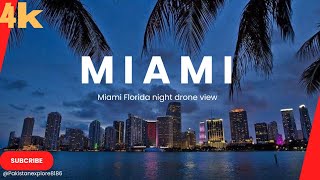 MIAMI Night view 4K UHD | Miami's Iconic Beaches And Sky High Views | Miami Beach Florida