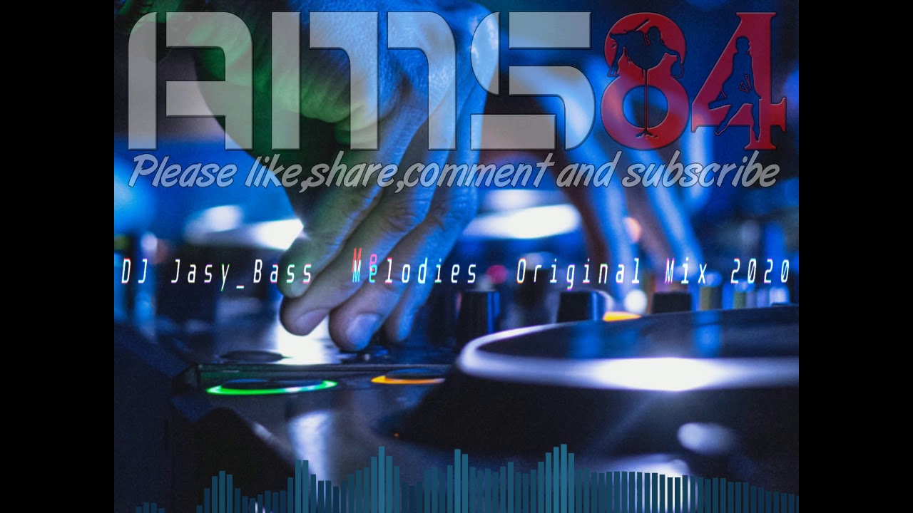 DJ Jasy_Bass & Melodies (Original Mix 2020) YouTube