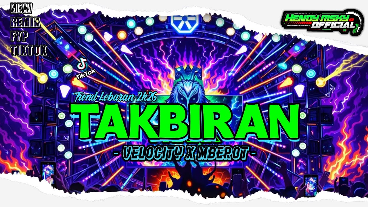 DJ TAKBIRAN PARTY VELOCITY  HADROH X MBEROT TERBARU IDUL FITRI 2K26 - RIYO RMXR X HENDY RISKY PRDCTN