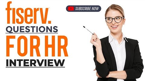 Fiserv hiring team Interview Questions with answers  for HR Position