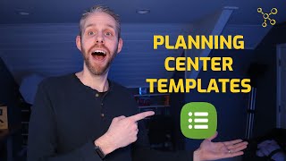 How To Create and Use Planning Center Templates