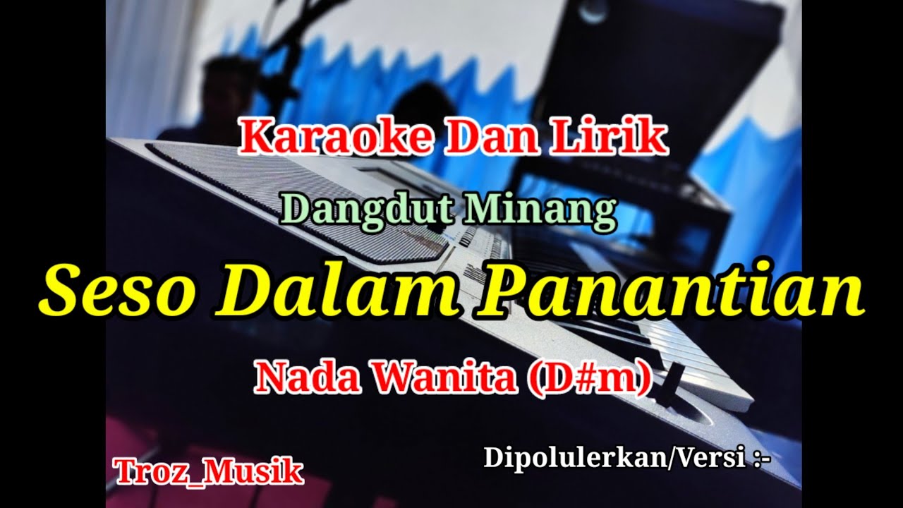 Karaoke Seso Dalam Panantian Nada Wanita (D#m) Dangdut Minang