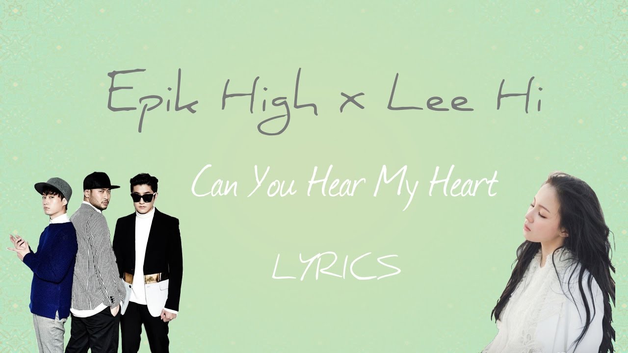 Epik High ft Lee Hi  Can You Hear My Heart Scarlet HeartRyeo OST Part 6HanRomEng lyrics
