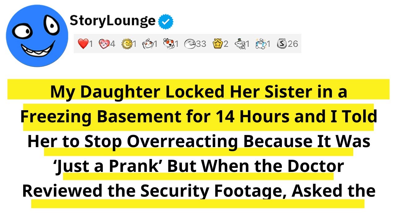 Daughter Locked Her Sister in a Freezing Basement for 14 Hours and I Told Her to Stop Overreacting..