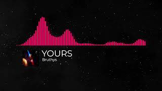 Bruthys - Yours