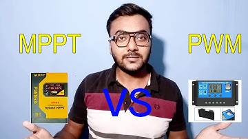 MPPT vs PWM Solar Charge Controller