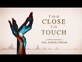 Too Close To Touch - "Hell To Pay" (feat. Telle Smith)