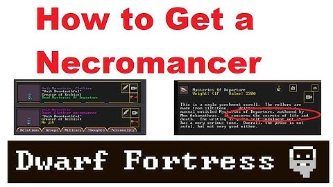How To Get a Necromancer - Dwarf Fortress(And Why) *Masterwork* Tutorial