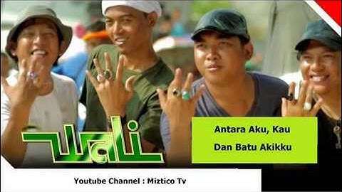 Lagu Terbaru. Wali - Antara Aku, Kau Dan Batu Akikku