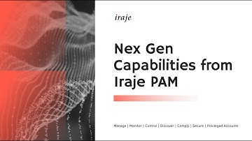 Nex Gen Iraje PAM - Beyond "traditional/popular" ABCD PAM solutions.