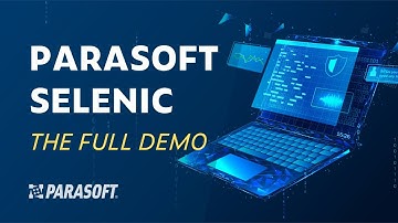 Parasoft Selenic - The Full Demo