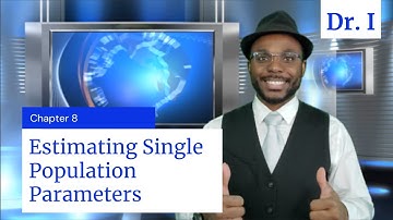 Chapter 8 | Estimating Single Population Parameters | Business Statistics