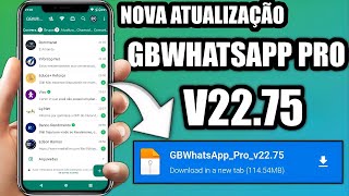 SAIU! NOVA ATUALIZAÇÃO WHATSAPP GB PRO V22.75 FUNCIONANDO NÚMERO DIRETO! ATIVADOR NOVO✅ SEM TRAVAR 😍