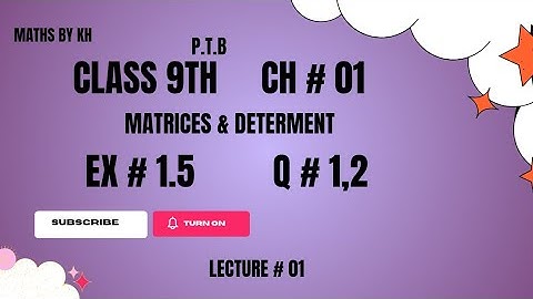 Exercise 1.5 question 1 and 2 || Math class 9th || Singular and non-singular matrix
