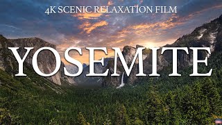 Yosemite National Park - 4K Scenic Relaxation Film with Calming Music