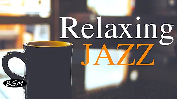 Relaxing Jazz Music - Background Chill Out  Music - Music For Relax,Study,Work