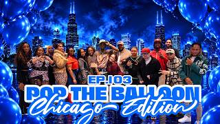POP THE BALLOON OR FIND LOVE | CHICAGO EDITION | EP.103