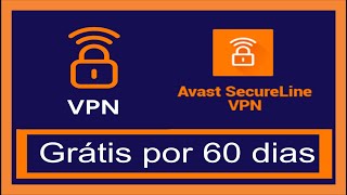 VPN Grátis  Avast SecureLine VPN grátis por 60 dias