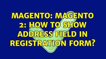 Magento: Magento 2: How to show address field in registration form? (6 Solutions!!)