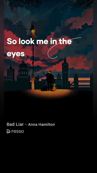 Bad Liar (cover Anna Hamilton) Story for WhatsApp