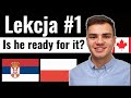 Learn Polish through Serbian. Polish Lesson #1. Are you ready?