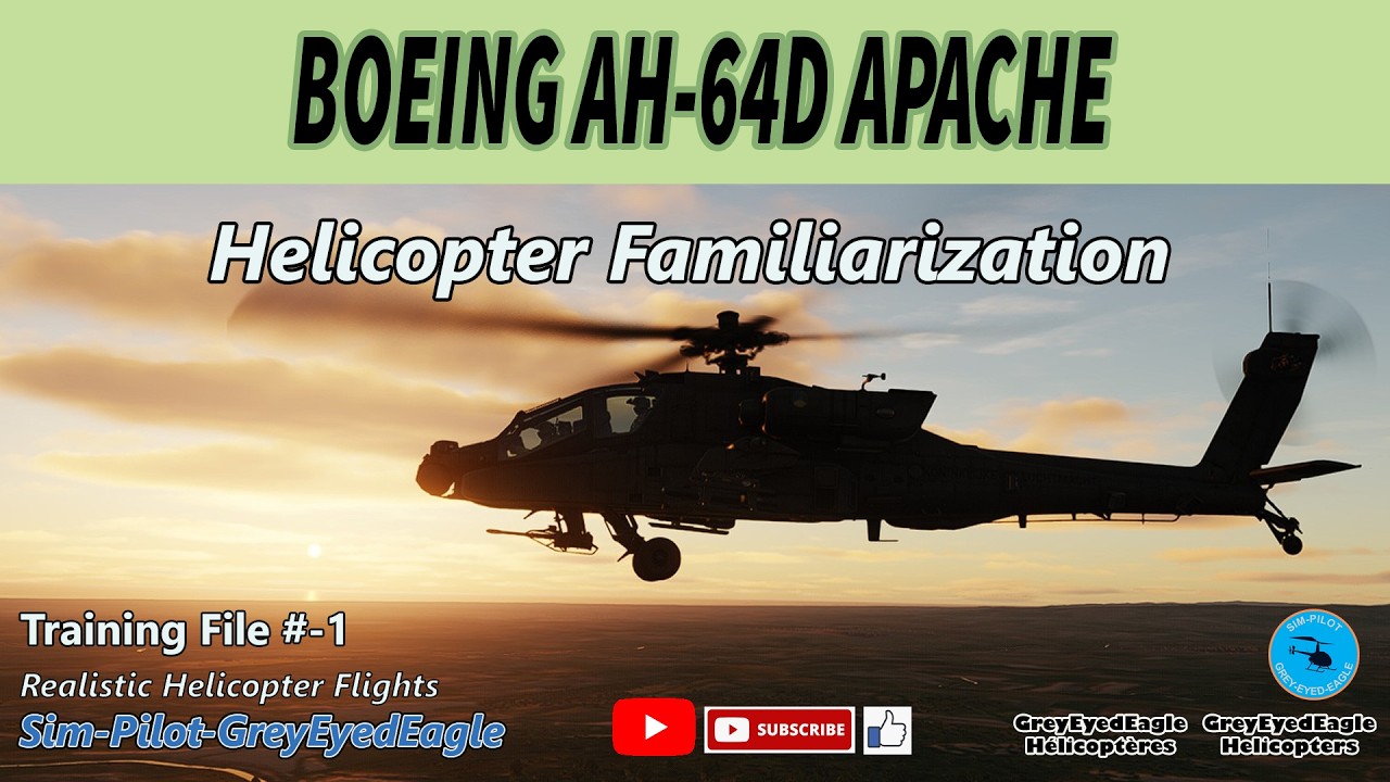 AH-64D Apache Training. File #-1 - Helicopter Familiarization. DCS