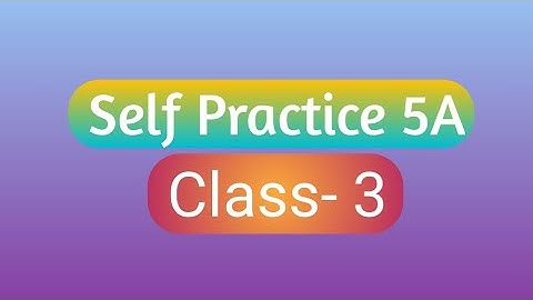 Self Practice 5A || Math || Class- 3 || By- Deepak Sir || VBSS