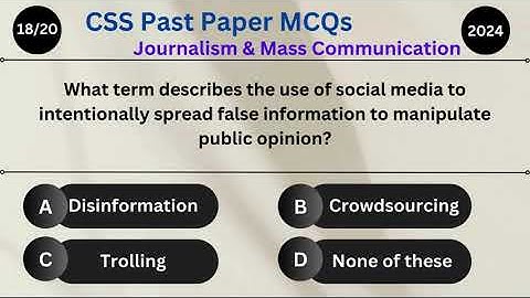 Journalism & Mass Communication: CSS MCQs 2024 Insights for Aspiring Candidates
