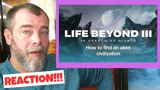 Life Beyond 3 In Search of Giants REACTION